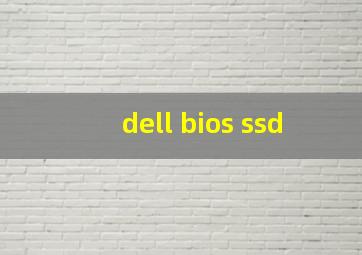 dell bios ssd